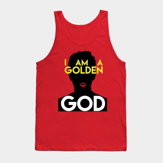 I AM A GOLDEN GOD Tank Top by MikeKevan